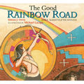 The Good Rainbow Road: A Native American Tale in Keres and English