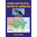 Ethnic and Political History of Azerbaijan: from ancient times to the present day