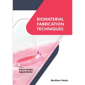 Biomaterial Fabrication Techniques