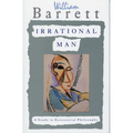 Irrational Man: A Study in Existential Philosophy
