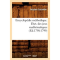 Encyclopédie Méthodique. Dict. Des Jeux Mathématiques (Éd.1798-1799)