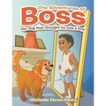 The Adventures of Boss: The Dog That Thought He Was a Boy.