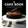 The Cake Book: Beautiful Sweet Treats for Every Craving