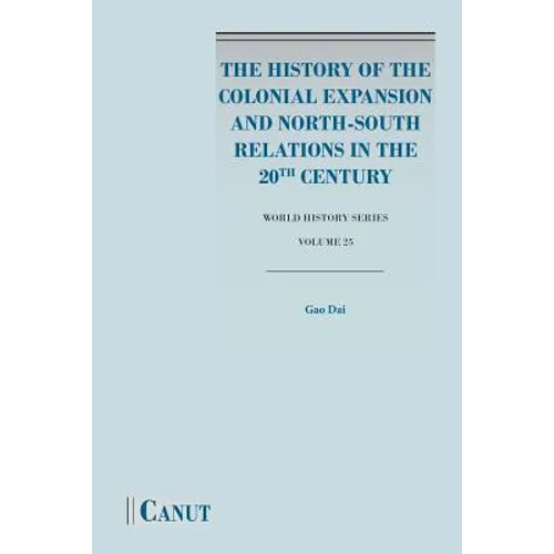 The History of the Colonial Expansion and North-South Relations in the 20th Century