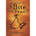 How Would You Like a Bite of This Fruit?