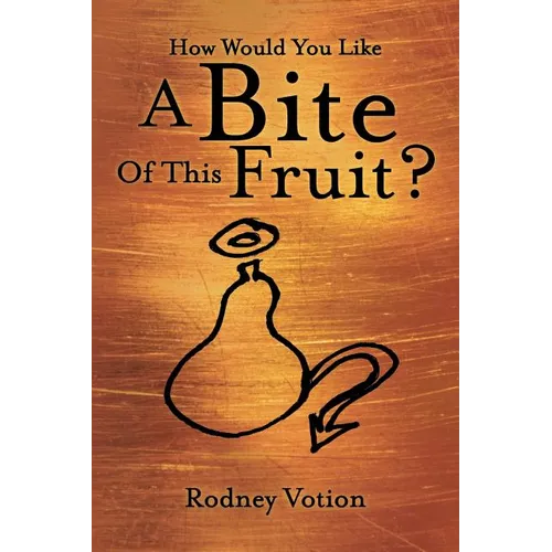 How Would You Like a Bite of This Fruit?