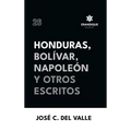 Honduras, Bolívar, Napoleón y otros escritos