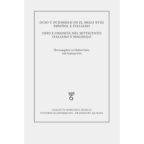 Ozio E Oziosita Nel Settecento Italiano E Spagnolo