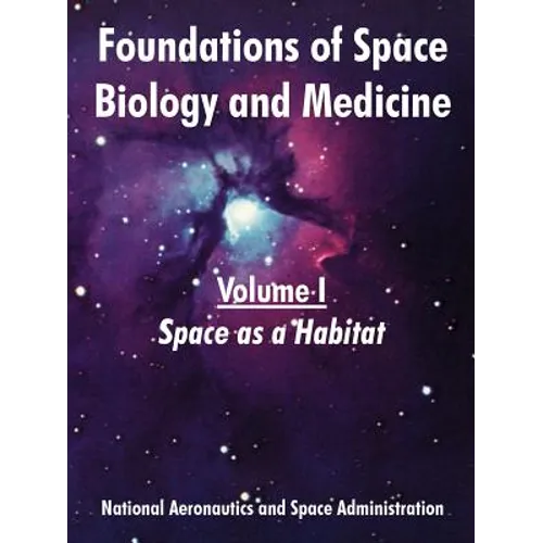 Foundations of Space Biology and Medicine: Volume I (Space as a Habitat)