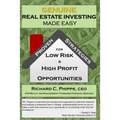 Genuine Real Estate Investing Made Easy: Proven Strategies for Low Risk & High P