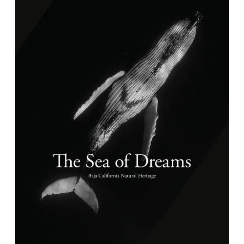 The Sea of Dreams: Baja California's Natural Heritage