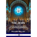 The Jews: The History and Culture of the Jewish Peoples in Europe