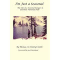 I'm Just a Seasonal: The Life of a Seasonal Ranger in Yosemite National Park