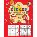 Sudoku Book for Kids Ages 4-8: The Super Sudoku Book For Smart Kids Ages 4-8,100+ Sudoku Puzzles From Beginner to Advanced, Kids Activities Books, Ch