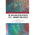 The Russian Revolution of 1917 - Memory and Legacy