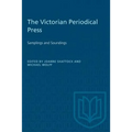 The Victorian Periodical Press: Samplings and Soundings
