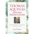 Thomas Aquinas and His Predecessors