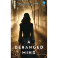 A Deranged Mind