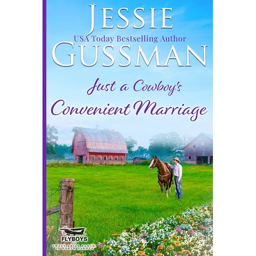 Just a Cowboy's Convenient Marriage (Sweet Western Christian Romance book 1) (Flyboys of Sweet Briar Ranch in North Dakota)