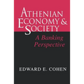 Athenian Economy and Society: A Banking Perspective