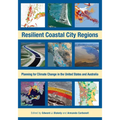Resilient Coastal City Regions: Planning for Climate Change in the United States and Australia