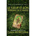 Le Tueur Et Son Terrain De Chasse