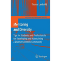 Mentoring and Diversity: Tips for Students and Professionals for Developing and Maintaining a Diverse Scientific Community