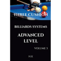 Three Cushion Billiards Systems - Advanced Level - Volume 3