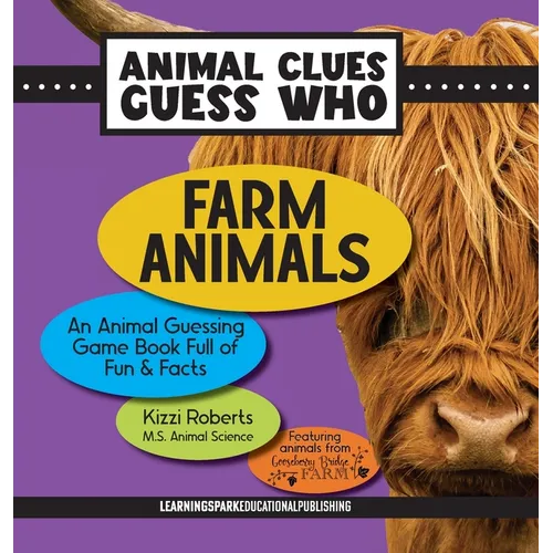 Farm Animals: An Animal Guessing Game Book Full of Fun and Facts