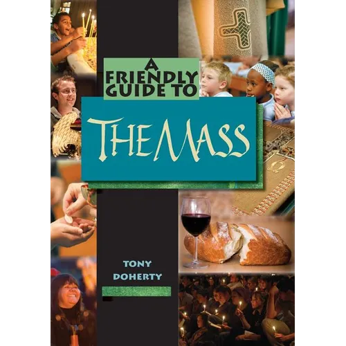 Friendly Guide to the Mass