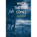 When the Rain Comes