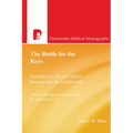 The Battle for the Keys: Revelation 1:18 and Christ's Descent Into the Underworld