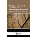 Biological Assessment of Natural and Anthropogenic Ecosystems: Trends in Diagnosis of Environmental Stress