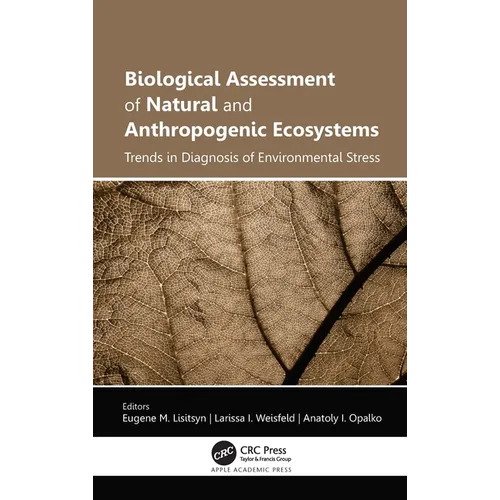 Biological Assessment of Natural and Anthropogenic Ecosystems: Trends in Diagnosis of Environmental Stress