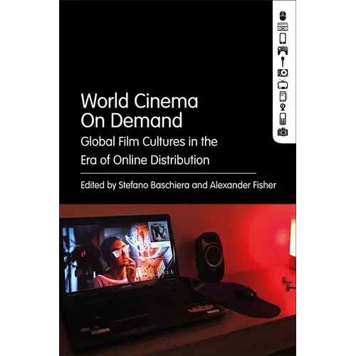 World Cinema on Demand: Global Film Cultures in the Era of Online Distribution