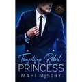 Tempting Rebel Princess: Steamy Navy Seal and Secret Princess Royal Romance