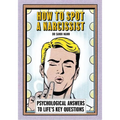 How to Spot a Narcissist: Psychological Answers to Life's Key Questions