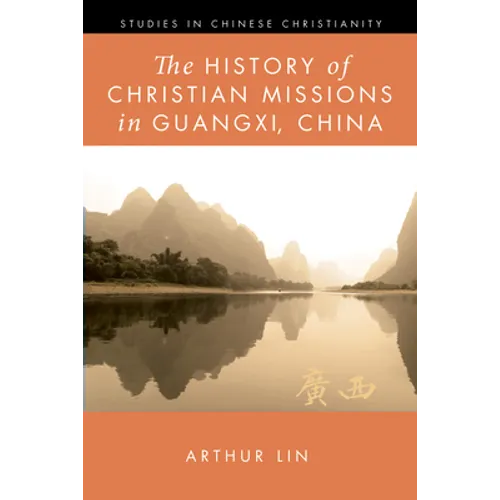 The History of Christian Missions in Guangxi, China