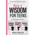 Words of Wisdom for Teens (The Complete Collection, Books 1-3): Books to Help Teen Girls Conquer Negative Thinking, Be Positive, and Live with Confide