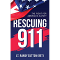 Rescuing 9-1-1: The Fight for America's Safety