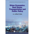 Urban Economics, Real Estate, Transportation and Public Policy