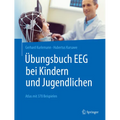 Übungsbuch Eeg Bei Kindern Und Jugendlichen: Atlas Mit 370 Beispielen