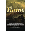 The Last Train Home: Book Four