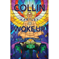 Collin Hartley Woke Up