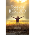 Forever Rescued: How Jesus Set Me Free