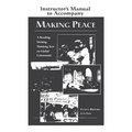 Making Peace Instructor's Manual: A Reading/Writing/Thinking Text on Global Community
