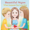 Beautiful Signs: When Someone You Love Dies