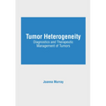 Tumor Heterogeneity: Diagnostics and Therapeutic Management of Tumors