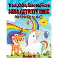 Trace, Color, Maze and More Mega Activity Book for Kids (ages 4-8): Hours of fun tracing and coloring cute and fun animals, learning motivational quot