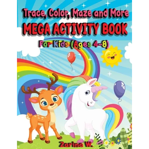 Trace, Color, Maze and More Mega Activity Book for Kids (ages 4-8): Hours of fun tracing and coloring cute and fun animals, learning motivational quot